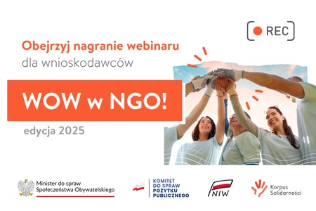 Materiał wideo - webinar dla wnioskodawców programu WOW w NGO – edycja 2025!